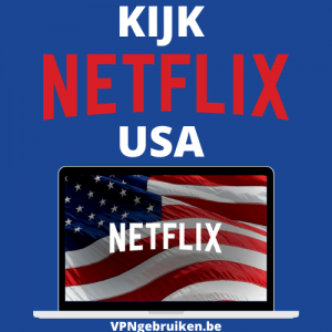 Kijk Netflix USA met een VPN - http://vpn.nurbel.be